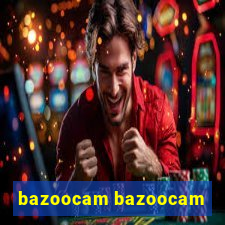 bazoocam bazoocam